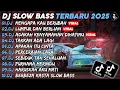 Download Lagu DJ SLOW BASS TERBARU 2025🎵DJ MENGAPA KAU BERUBAH🎵DJ LUMPUR DAN BERLIAN🎵FULL ALBUM