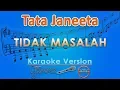 Download Lagu Tata Janeeta - Tidak Masalah (Karaoke) | GMusic