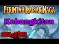 Lagu Perintah Kaisar Naga 5906 s/d 5908 Kebangkitan