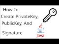 How to create PublicKey privateKey Signature and VerifySignature