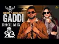 Download Lagu Gaddi Dhol Mix Gur Sidhu X Gurlez Akhtar Ft.Dj AK 1411 Beatz (Ultimate Dhol Beat Nation)