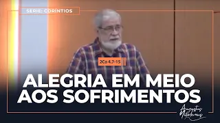 09 - Alegria em meio aos sofrimentos (2Co 4.7-15)