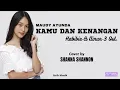 Download Lagu Maudy Ayunda  -  Kamu dan Kenangan  ( Lirik )  Cover by Shanna Shannon