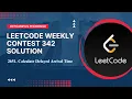 Leetcode 2651 Calculate Delayed Arrival Time Weekly Contest 342 Leetcode weekly contest