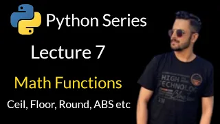 Lecture 7 - Math Functions in Python