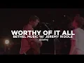 Lagu Bethel Music - Worthy Of It All [subtitulado en español]
