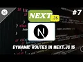 Next js Tutorial 2025 Dynamic Routes in Next Js 15