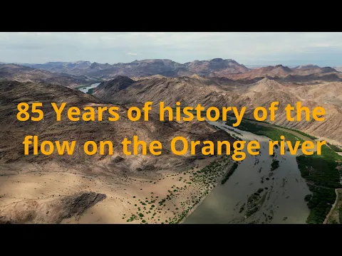 Download MP3 Do we need a new dam in the Orange river? 85 years history of the flow of the Orange river.