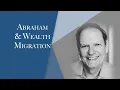 Abraham Wealth Migration Episode The Christian Economist