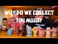 Tiki MUGS With Ray Episode 63 Why Do We Collect Tiki Mugs