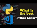 What is the best Python Editor Sublime PyCharm VS Code or Visual Studio