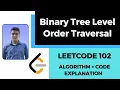 Binary Tree Level Order Traversal BFS LeetCode Solution 102