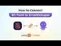 How to Connect Bit Form to EmailOctopus Using Bit Flows Step-by-Step WordPress Tutorial