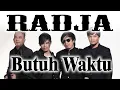 Download Lagu RADJA - Butuh Waktu