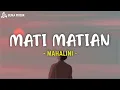 Download Lagu Mati-Matian - Mahalini (Lirik Lagu)
