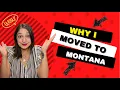 Why I Moved to Montana