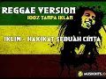 Download Lagu Iklim-Hakikat Sebuah Cinta || Reggae Version