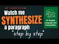 AP Lang Exam Synthesis Essay Watch an AP Reader Revise A Paragraph Step by Step