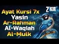 Download Lagu Ayat Kursi 7x,Surah Yasin,Surah Ar Rahman,Surah Al Waqiah,Surah Al Mulk,Surah Al Fatihah \u0026 3 Quls