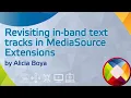 Download Lagu Revisiting in-band text tracks in MediaSource Extensions