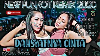 Download NEW FUNKOT REMIX - DAHSYATNYA CINTA - 2020 DAKWAN_OFFICIAL MP3