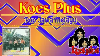 KOES PLUS - Pop Jawa Melayu (Full Album)