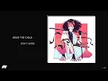 Louis The Child - Don't Mind