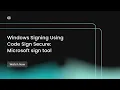 Windows Signing Using Code Sign Secure With Microsoft sign tool