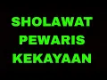 Download Lagu Sholawat Pewaris Kekayaan dan Juga Mewariskan Harta Pada Acak Cucu