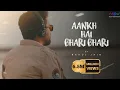 Download Lagu Aankh Hai Bhari Bhari | Rahul Jain