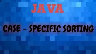 CASE-SPECIFIC Sorting of a string program in java java programming Indo computers HINDI