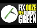 How To Fix Ooze Pen Blinking Green