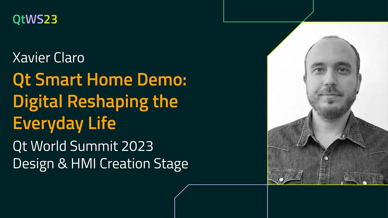 Qt Smart Home Demo: Digital Reshaping the Everyday Life with Xavier Claro | #QtWS23