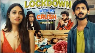 lockdown with your crush credit by swagger sharma season 1 full episode 1
