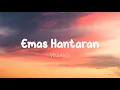 Lagu Vita Alvia - Emas Hantaran (Lirik)
