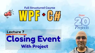 Closing and Closed Events In WPF MessageBox Class in WPF WPF Course for Beginners