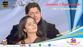 Download JANEMAN CHUPKE CHUPKE - MUSKAAN (2004) LIRIK \u0026 TERJEMAHAN MP3