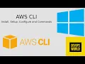Configure AWS CLI on your Windows Operating System with Bonus Tips for installation