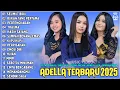 Download Lagu OM ADELLA TERBARU 2025 | TASYA ROSMALA SELIMUT BIRU - SHERLY KDI - NURMA KDI - ARNETA JULIA