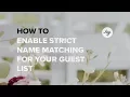 How To Enable Strict Name Matching in Your Joy Guest List