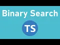 Introduction to Binary Search Typescript