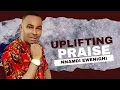 Download Lagu UPLIFTING PRAISE — NNAMDI EWENIGHI