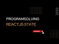 ReactJs Tutorial - Part-9 How to use State in Reactjs