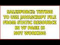 Salesforce Trying to use JavaScript file from static resource in VF Page is not working