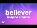 Imagine Dragons - Believer