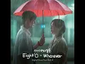 Download Lagu Ost Twinkling Watermelon part 9 | Eight'O -Wherever