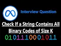 Check if a String Contains all Binary Codes of Size K - Leetcode 1461