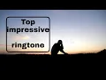 Lagu Top best impressive ringtone forever