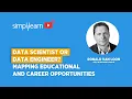 Data Scientist or Data Engineer Mapping Educational Career Opportunities Simplilearn