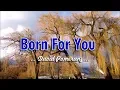 Download Lagu Born For You - David Pomeranz (KARAOKE VERSION)